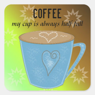 Kaffeetasse mit Zitat Quadratischer Aufkleber