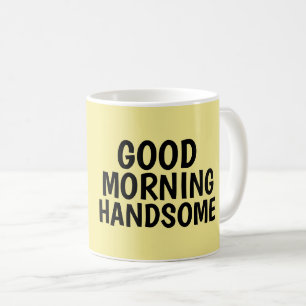Kaffeetassen für ihn, Guten Morgen schön