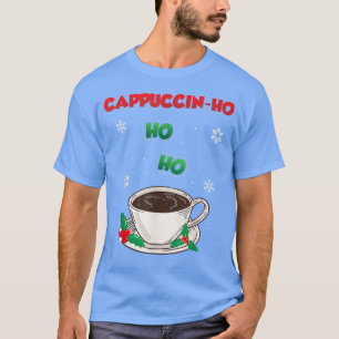 Kaffeetrinken Cappuccino Matching Family Christm T-Shirt