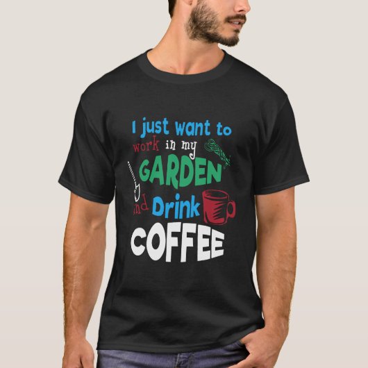 Kaffeetrinker Garten und Kaffee T-Shirt (Vorderseite)
