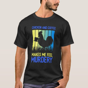 Kaffeetrinker-Idee für Hühnerfans Farmer Pfand F T-Shirt