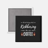 Kaffeetrinker Kickboxen Lustiges Kickboxer-Geschen Magnet (Vorderseite/Rückseite)