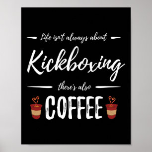 Kaffeetrinker Kickboxen Lustiges Kickboxer-Geschen Poster