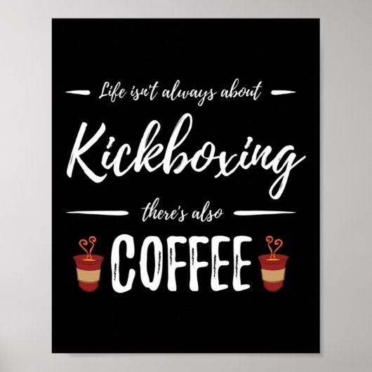 Kaffeetrinker Kickboxen Lustiges Kickboxer-Geschen Poster (Vorne)
