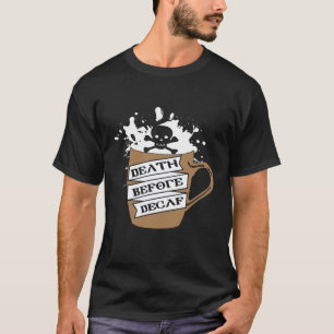 Kaffeetrinker sterben deaf T-Shirt