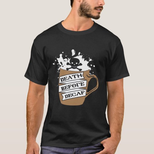 Kaffeetrinker sterben deaf T-Shirt (Vorderseite)