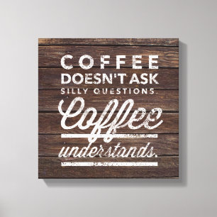 Kaffeeverständnis Leinwanddruck