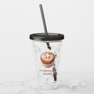 Kaffeewortspiel: Iron T schäumt über vor Gefühlen Acryltrinkbecher