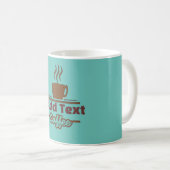 Kaffeezeichen, Name hinzufügen Kaffeetasse (VorderseiteRechts)
