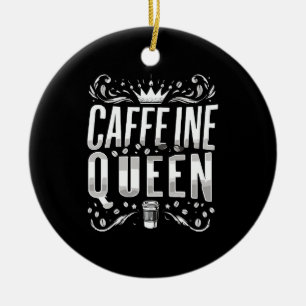 Kaffein Königin Keramik Ornament