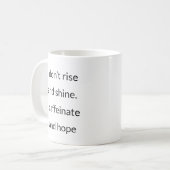 Kaffeinate and Hope - Unglaublich witzig Office-Ta Kaffeetasse (Vorderseite Links)