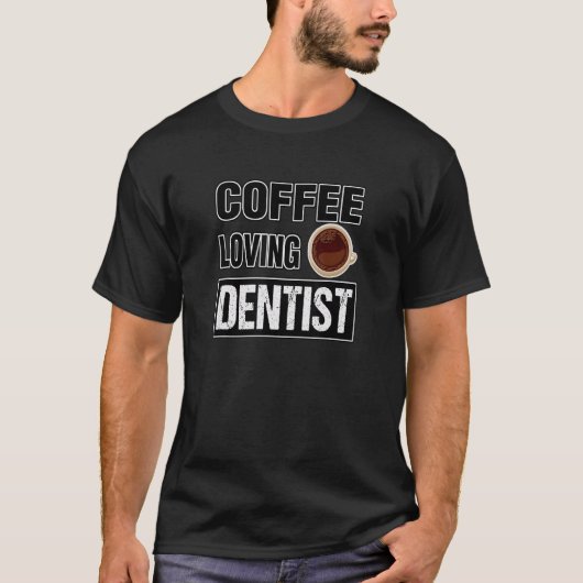 KAFFELIEBE DENTIST Design T-Shirt (Vorderseite)