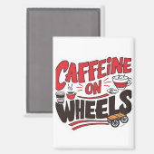 Kaffine auf einem Rad Magnet (Vorderseite/Rückseite)