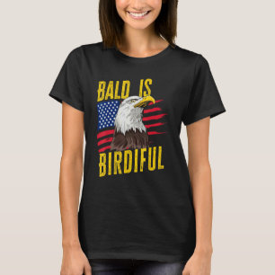 Kahl Ist Schön 4. Juli Weißkopfseeadler Amerikani T-Shirt