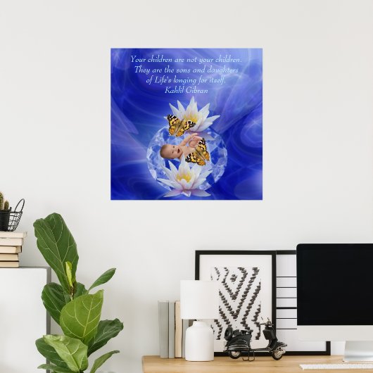 Kahlil Gibran über Kinder und Babys Poster (Heimbüro)