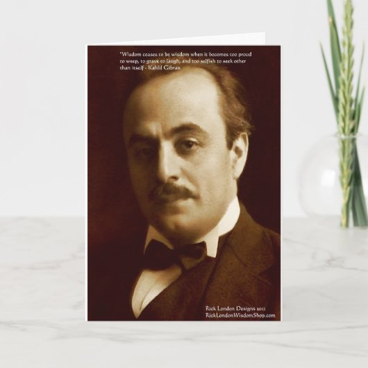 Kahlil Gibran "Wisdom Proud" Kostenvoranschlag Ges Karte (Vorderseite)