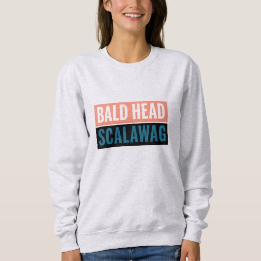 Kahlkopfscalawag-Sweatshirt Sweatshirt (Vorderseite)