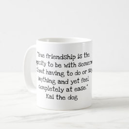 Kai-Dog-Quote Nr. 4 Tasse