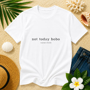 Kaimanischer Dialekt Lustiges 'Nicht heute Bobo' T-Shirt