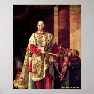 Kaiser Franz I. von Österreich Poster