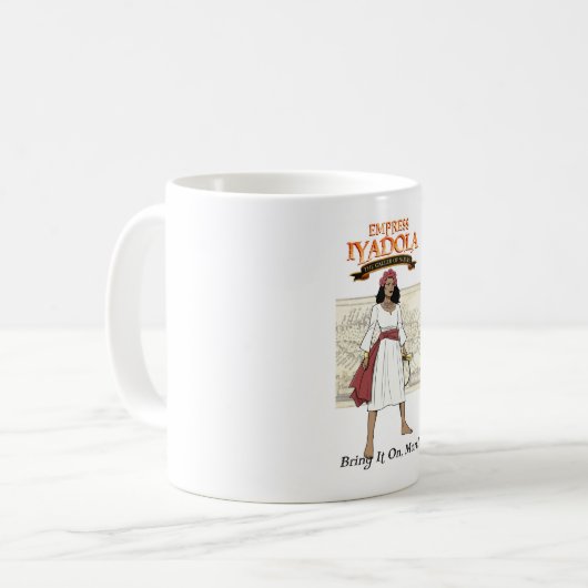 Kaisere Iyadola, bringe es an, Mon! Mug Kaffeetasse (Vorderseite Links)