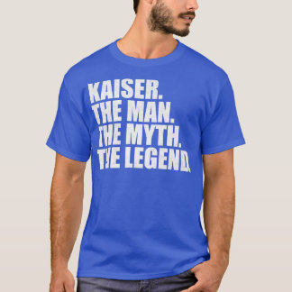 KaiserKaiser Name Kaiser Vorname T-Shirt