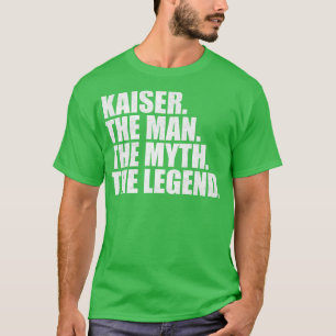 KaiserKaiser Name Kaiser Vorname T-Shirt
