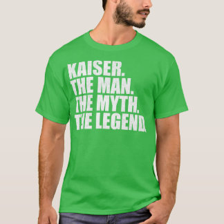 KaiserKaiser Name Kaiser Vorname T-Shirt