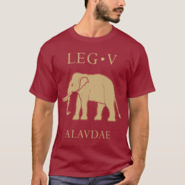 Kaiserliche Römische Armee - Legio V Alaudae T-Shirt