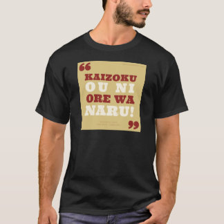 Kaizoku betet oni wa naru! - One Piece T-Shirt