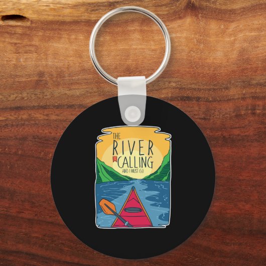 Kajak - Der Fluss ruft und ich muss gehen Schlüsselanhänger (Vorderseite)