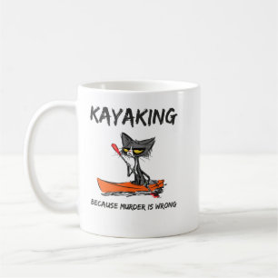 Kajak, weil Mord ist falsch Katze Kayaking Kaffeetasse