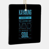 Kajak, wo ich hingehe, um meinen Geist zu verliere Keramikornament (Rechts)