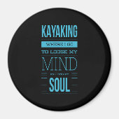 Kajak, wo ich hingehe, um meinen Geist zu verliere Magnet (Vorne)