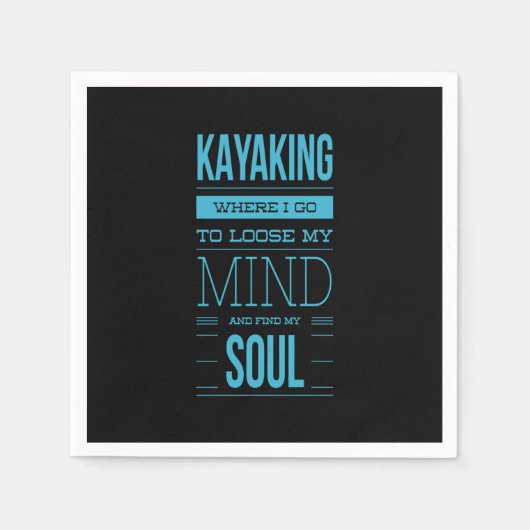 Kajak, wo ich hingehe, um meinen Geist zu verliere Serviette (Vorderseite)
