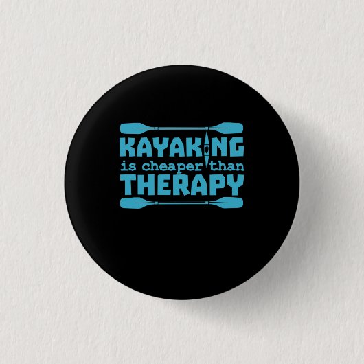 Kajakfahren ist billiger als Therapie Button (Vorderseite)