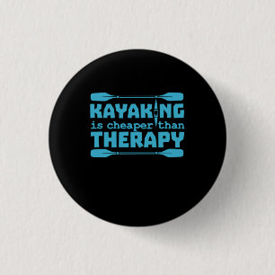 Kajakfahren ist billiger als Therapie Button
