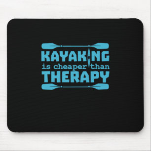 Kajakfahren ist billiger als Therapie Mousepad