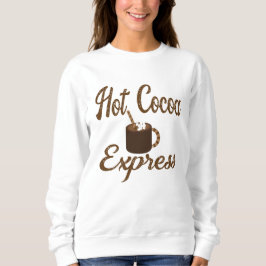 Kakao-Express, heiße Schokolade, Herbst, Winter, Sweatshirt