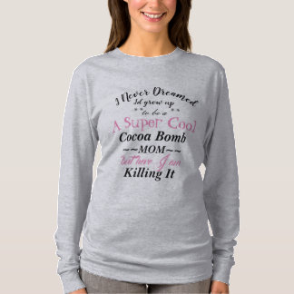 Kakaombombe-Mama Killing It T - Shirt lange Ärmel