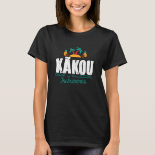 Kakou Hawaiian Aloha Language Sprichwort Souvenir T-Shirt