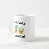 Kakteen Puns sind sukkulent Kaffeetasse (Vorderseite Links)