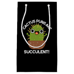 Kakteen Puns sind sukkulente lustige Pflanze Pun D Kleine Geschenktüte