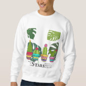 Kaktus-Pflanze mit Zitat Sweatshirt (Vorderseite)