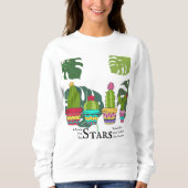 Kaktus-Pflanze mit Zitat Sweatshirt (Vorderseite)