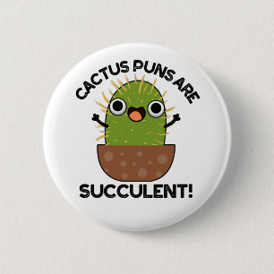 Kaktus Puns sind sukkulente lustige Pflanze Puppe Button