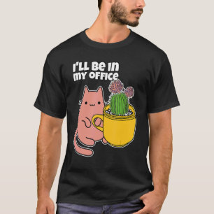 Kaktus Tasse Und Katze Im Büro T-Shirt