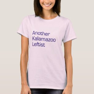 Kalamazoo Leftist-T - Shirt