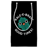 Kale-e-brate Good Times Funny Veggie Pun Dark BG Kleine Geschenktüte (Vorderseite)