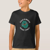 Kale-e-brate Good Times Funny Veggie Pun Dark BG T-Shirt (Vorderseite)